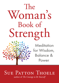 Paperback The Woman's Book of Strength: Meditations for Wisdom, Balance, and Power (Strong Confident Woman Affirmations) (Birthday Gift for Her) Book