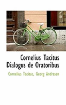 Paperback Cornelius Tacitus Dialogus de Oratoribus Book