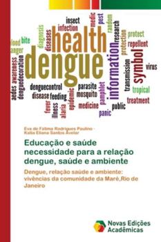 Educação e saúde necessidade para a relação dengue, saúde e ambiente