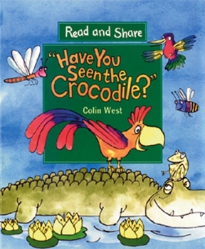 Paperback Have You Seen the Crocodile?: Read and Share Book