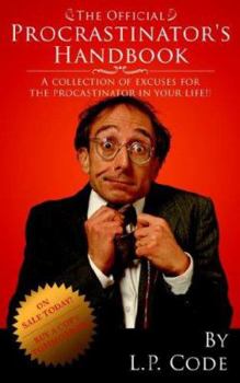 Paperback The Official Procrastinator's Handbook: A collection of excuses for the procastinator in your life!! Book