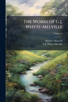 Paperback The Works of G.J. Whyte-Melville; Volume 9 Book