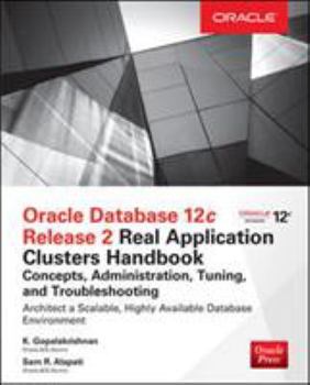Paperback Oracle Database 12c Release 2 Real Application Clusters Handbook: Concepts, Administration, Tuning & Troubleshooting Book