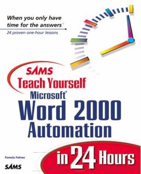 Sams Teach Yourself Microsoft Word 2000 Automation in 24 Hours (Sams Teach Yourself in 24 Hours Series) - Book  of the Sams Teach Yourself Series