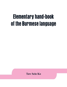 Paperback Elementary hand-book of the Burmese language Book