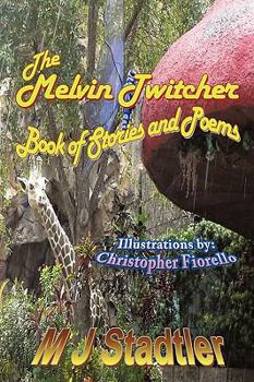 Paperback The Melvin Twitcher Book of Stories and Poems Book