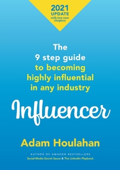 Paperback Influencer: The 9 step guide to becoming highly influential in any industry Book