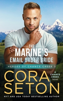 The Marine's E-Mail Order Bride - Book #3 of the Heroes of Chance Creek