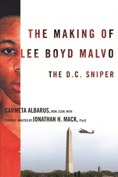 Hardcover The Making of Lee Boyd Malvo: The D.C. Sniper Book