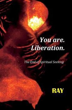 Paperback You are. Liberation.: The End of Spiritual Seeking Book
