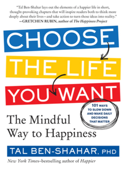 Paperback Choose the Life You Want: The Mindful Way to Happiness Book