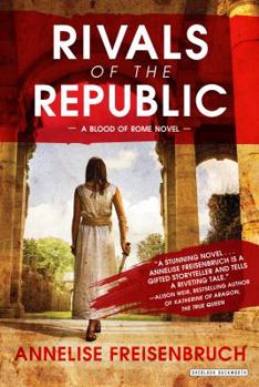 Paperback Rivals of the Republic: The Blood of Rome Book 1 Book