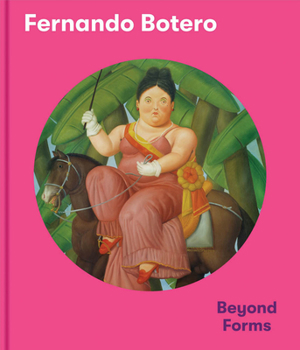 Hardcover Fernando Botero - Anglais -: Beyond the Forms Book