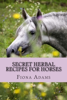 Paperback Secret Herbal Recipes for Horses Book