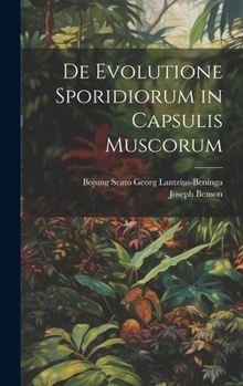 Hardcover De Evolutione Sporidiorum in Capsulis Muscorum [Latin] Book