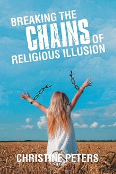 Paperback Breaking the Chains of Religious Illusion Book