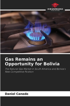Paperback Gas Remains an Opportunity for Bolivia Book