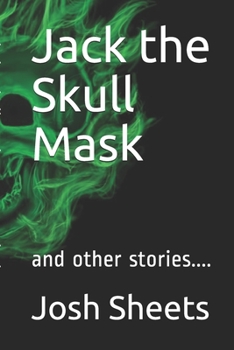Paperback Jack the Skull Mask: and other stories.... Book