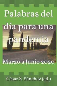 Paperback Palabras del día para una pandemia: Marzo a Junio 2020 [Spanish] Book