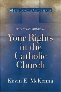 Paperback A Concise Guide to Your Rights in the Catholic Church Book