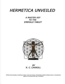 Paperback Hermetica Unveiled: A Master Key to the Emerald Tablet Book