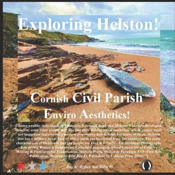 Paperback Exploring Helston!: Cornish Civil Parish Enviro Aesthetics! Book