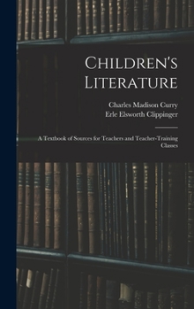 Hardcover Children's Literature; a Textbook of Sources for Teachers and Teacher-training Classes Book