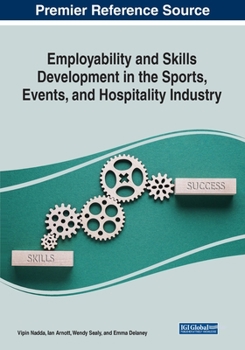 Paperback Employability and Skills Development in the Sports, Events, and Hospitality Industry Book