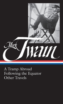 Hardcover Mark Twain: A Tramp Abroad, Following the Equator, Other Travels (Loa #200) Book