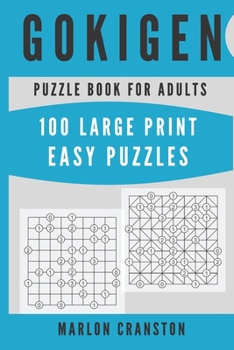 Paperback Gokigen Puzzle Book For Adults: 100 Large Print Easy Puzzles for Gokigen Lovers and Enthusiast Book