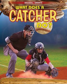 Paperback What Does a Catcher Do? Book