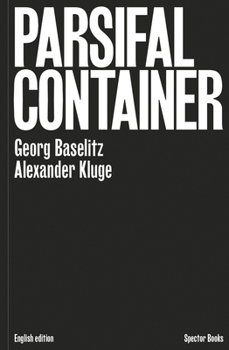 Hardcover Georg Baselitz & Alexander Kluge: Parsifal Container Book