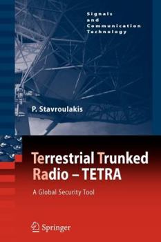 Paperback Terrestrial Trunked Radio - Tetra: A Global Security Tool Book