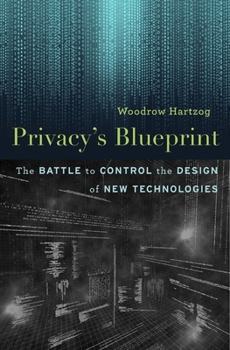 Hardcover Privacy's Blueprint: The Battle to Control the Design of New Technologies Book