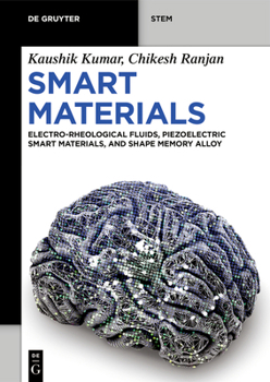 Paperback Smart Materials: Electro-Rheological Fluids, Piezoelectric Smart Materials, and Shape Memory Alloys Book