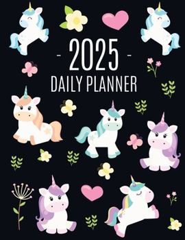 Paperback Unicorn Daily Planner 2025: Cute 2025 Year Organizer: January-December (12 Months) Large Funny Magical Fairy Tale Horse Agenda Book