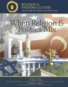 Library Binding When Religion & Politics Mix: How Matters of Faith Influence Political Policies Book