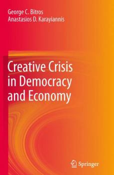 Paperback Creative Crisis in Democracy and Economy Book