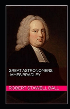 Paperback Great Astronomers: James Bradley Illustrated Book