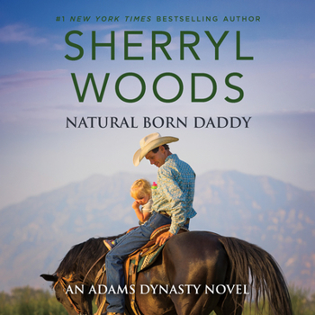 Natural Born Daddy - Book #2 of the And Baby Makes Three
