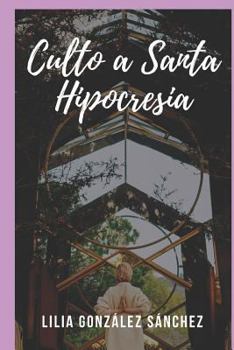 Paperback Culto a Santa Hipocresía [Spanish] Book
