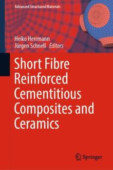 Hardcover Short Fibre Reinforced Cementitious Composites and Ceramics Book