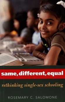 Paperback Same, Different, Equal: Rethinking Single-Sex Schooling Book