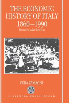 Hardcover The Economic History of Italy 1860-1990 Book