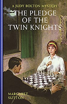 The Pledge of the Twin Knights - Book #36 of the Judy Bolton Mysteries