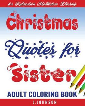 Paperback Christmas Quotes for Sister: Adult Coloring Book