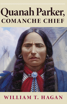 Paperback Quanah Parker, Comanche Chief: Volume 6 Book