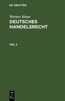 Hardcover Werner Heun: Deutsches Handelsrecht. Teil 2 [German] Book