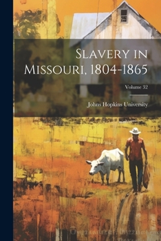 Paperback Slavery in Missouri, 1804-1865; Volume 32 Book