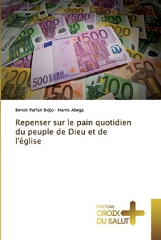 Paperback Repenser sur le pain quotidien du peuple de Dieu et de l'église [French] Book